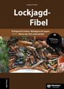„Lockjagd-Fibel“, „Erfolgreich locken. Waidgerecht jagen. Wenn der Ruf entscheidet“, Umgeben von Lockinstrumenten.