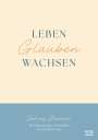 Annegret Prause: Leben. Glauben. Wachsen., Buch
