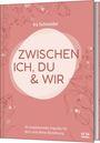 Ira Schneider: Zwischen ich, du & wir, Buch