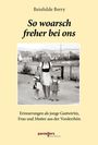 Reinhilde Berry: So woarsch freher bei ons Band 3, Buch
