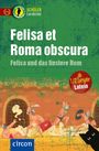 Sabine Merten: Felisa et Roma obscura - Felisa und das finstere Rom, Buch