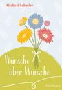 Michael Lehmler: Wünsche über Wünsche, Buch