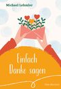 Michael Lehmler: Einfach Danke sagen, Buch