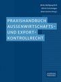Praxishandbuch zum Außenwirtschafts- und Exportkontrollrecht, Buch