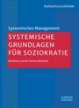 Katharina Lechthaler: Systemische Grundlagen für Soziokratie, Buch
