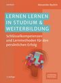 Titel: "Lernen lernen in Studium & Weiterbildung". Untertitel: "Schlüsselkompetenzen und Lernmethoden für den persönlichen Erfolg". Dominante Farben: Orange und Hellblau. Illustration eines Kopfes mit Puzzle-Elementen.