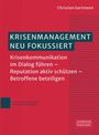 "Krisenmanagement neu fokussiert. Krisenkommunikation im Dialog führen – Reputation aktiv schützen – Betroffene beteiligen."