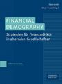 FINANCIAL DEMOGRAPHY. Strategien für Finanzmärkte in alternden Gesellschaften. Dunkelblaues Design mit Namen oben.
