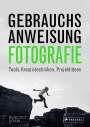 Benedict Brain: Gebrauchsanweisung Fotografie, Buch