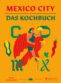 Rosa Cienfuegos: Mexico City - Das Kochbuch, Buch