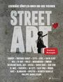 Alessandra Mattanza: Street Art: Legendäre Künstler:innen und ihre Visionen mit u.a. Banksy, Shepard Fairey, Swoon u.v.m., Buch