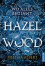 Melissa Albert: Hazel Wood, Buch