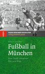 Robert Schöffel: Fußball in München, Buch
