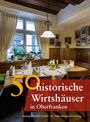 Annette Faber: 50 historische Wirtshäuser in Oberfranken, Buch