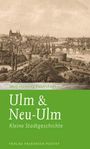 Wolf-Henning Petershagen: Ulm & Neu-Ulm, Buch