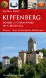 Karl Heinz Rieder: Kipfenberg. Römer und Bajuwaren im Altmühltal, Buch