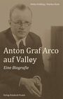 Stefan Fröhling: Anton Graf Arco auf Valley, Buch