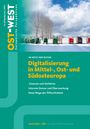 : Digitalisierung in Mittel-, Ost- und Südosteuropa, Buch