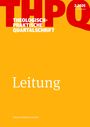 : Theologisch-praktische Quartalschrift 2/2025. Leitung, Buch