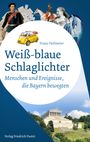 Franz Hofmeier: Weiß-blaue Schlaglichter, Buch