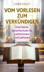 Lioba Faust: Vom Vorlesen zum Verkündigen, Buch