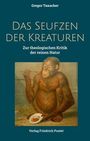 Gregor Taxacher: Das Seufzen der Kreaturen, Buch