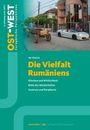 27. Jahrgang 2026, Heft 2. OST-WEST. Die Vielfalt Rumäniens. Pferdekutsche und Sportwagen vor modernen Häusern.