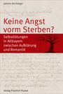 "Keine Angst vorm Sterben? Selbsttötungen in Altbayern zwischen Aufklärung und Romantik." Unten ein knorriger Baum.
