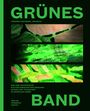 Text: „GRÜNES BAND. Veronika Hofinger, Jan Šícha. Was drei europäische Kulturlandschaften zwischen Bayern und Tschechien zu erzählen haben. Verlag Friedrich Pustet.” Drei grüne Landschaftsbilder.