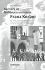 Wulf Rüskamp: Karriere im Nationalsozialismus: Franz Kerber, Buch