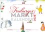 Hans-Albert Stechl: Freiburger Marktkalender 2026, KAL