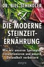 Bill Schindler: Die moderne Steinzeit-Ernährung, Buch