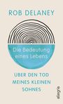 Rob Delaney: Die Bedeutung eines Lebens, Buch