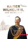 : Kaiser Wilhelm II. und seine Zeit, Buch