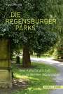 Rosa Micus: Die Regensburger Parks, Buch