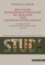 Stefan Laffin: Deutsche Wissenschaftspolitik im Ausland und gelebtes Patriarchat, Buch