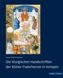 Hanns Peter Neuheuser: Die liturgischen Handschriften der Kölner Fraterherren in Kempen, Buch