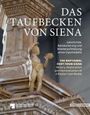 : Das Taufbecken von Siena // The Baptismal Font from Siena, Buch