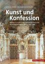 "Kunst und Konfession" von Peter B. Steiner und Wolfgang Augustyn. Barockes Interieur mit prunkvollen Verzierungen.