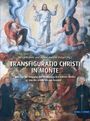 "TRANSFIGURATIO CHRISTI IN MONTE" ist ein Gemälde mit christlicher Szene, umgeben von Menschen und dekorativen Elementen.