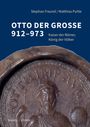 "OTTO DER GROSSE 912–973 Kaiser der Römer, König der Völker." Eine Münze mit dem Porträt Ottos.