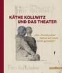 Käthe Kollwitz und das Theater, Buch