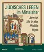 „JÜDISCHES LEBEN im Mittelalter“ und „Jewish Life in the Middle Ages“. Mittelalterliche Szene mit Menschen und Gebäuden.