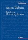 Anton Webern Ernst Lichtenhahn : Anton Webern: Briefe an Heinrich Jalowetz, Buch