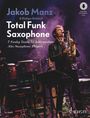 "Total Funk Saxophone", 7 funkige Stücke für Altsaxophon, von Jakob Manz; Musiker spielt Saxophon auf einer Bühne, lebendige Lichter.