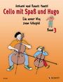 Gerhard Mantel: Cello mit Spaß und Hugo Band 3, Noten