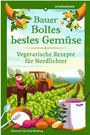 : Bauer Boltes bestes Gemüse, Buch