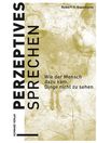 Robert H. Gassmann: Perzeptives Sprechen, Buch