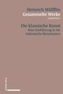 Heinrich Wölfflin, Gesammelte Werke, Schriften 5. Die klassische Kunst: Eine Einführung in die italienische Renaissance.