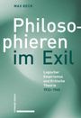 MAX BECK, Philosophieren im Exil, Logischer Empirismus und Kritische Theorie 1933–1945. Grüner Hintergrund.